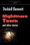 [The Continental Op 2.40] • Nightmare Town · Stories